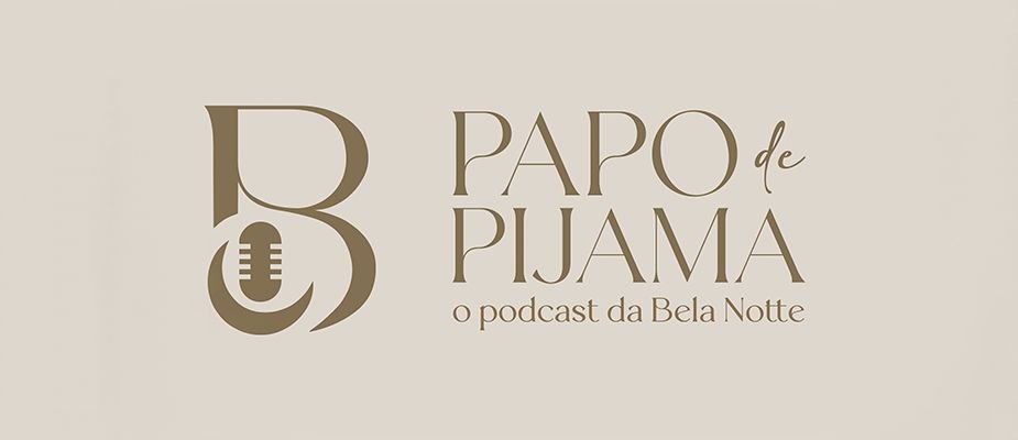O primeiro podcast de pijamas do Brasil